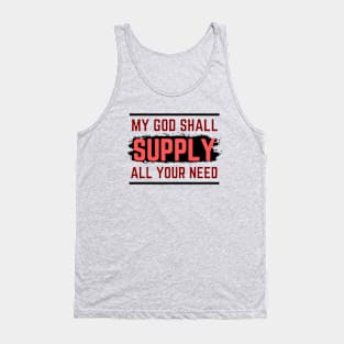 My God Shall Supply All Your Need | Bible Verse Philippians 4:19 Tank Top